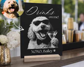 Custom Pet Wedding Bar Sign with Wood Stand, Drinks On Me Printed Sign With Dog Photo Portrait, Personalized Pet Memorial Reception Decor