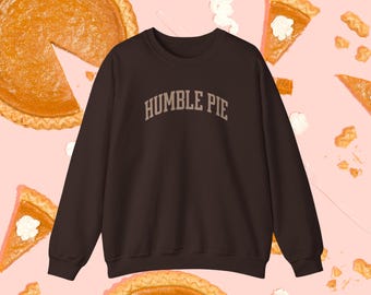Humble Pie Sweatshirt, Funny Baking Sweater, Retro Vibe