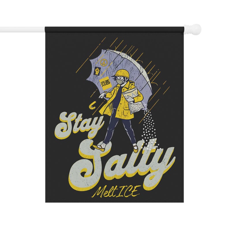 Anti ICE Stay Salty Garden Flag, House Banner, Abolish ICE Garden Flag, No One Is Illegal Garden Flag, Resistance Activist Decor, image 8