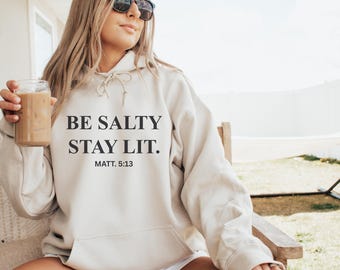Christian hoodies for women, Trendy Christian Hoodie, Words on Back Hoodie, Jesus Loves You, Be Salty Stay Lit Shirt Hoodie Christian Merch