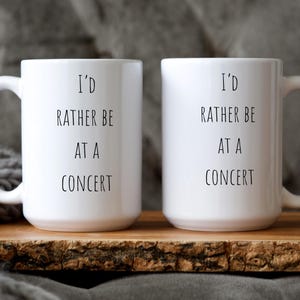 Concert lover gift, Funny Music Coffee Mug, Music Lover Gift For Him Her, Concert Cup, Music Lover, Christmas Concert Lover Birthday Gift