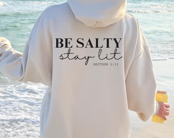 Christian hoodies for women, Trendy Christian Hoodie, Words on Back Hoodie, Jesus Loves You, Be Salty Stay Lit Shirt Hoodie Christian Merch