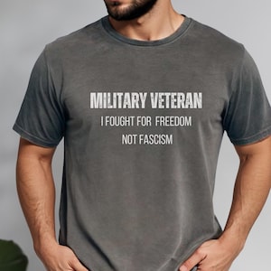 Veteran T-Shirt military veteran fought for freedom shirt anti Trump shirts for veteran military gift Army Marines Veterans against Trump