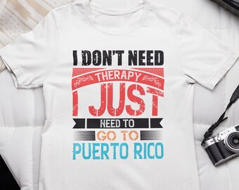 No necesito terapia, solo necesito ir a Puerto Rico, camiseta puertorriqueña divertida, camiseta de vacaciones a PR, camiseta de vacaciones a PR unisex