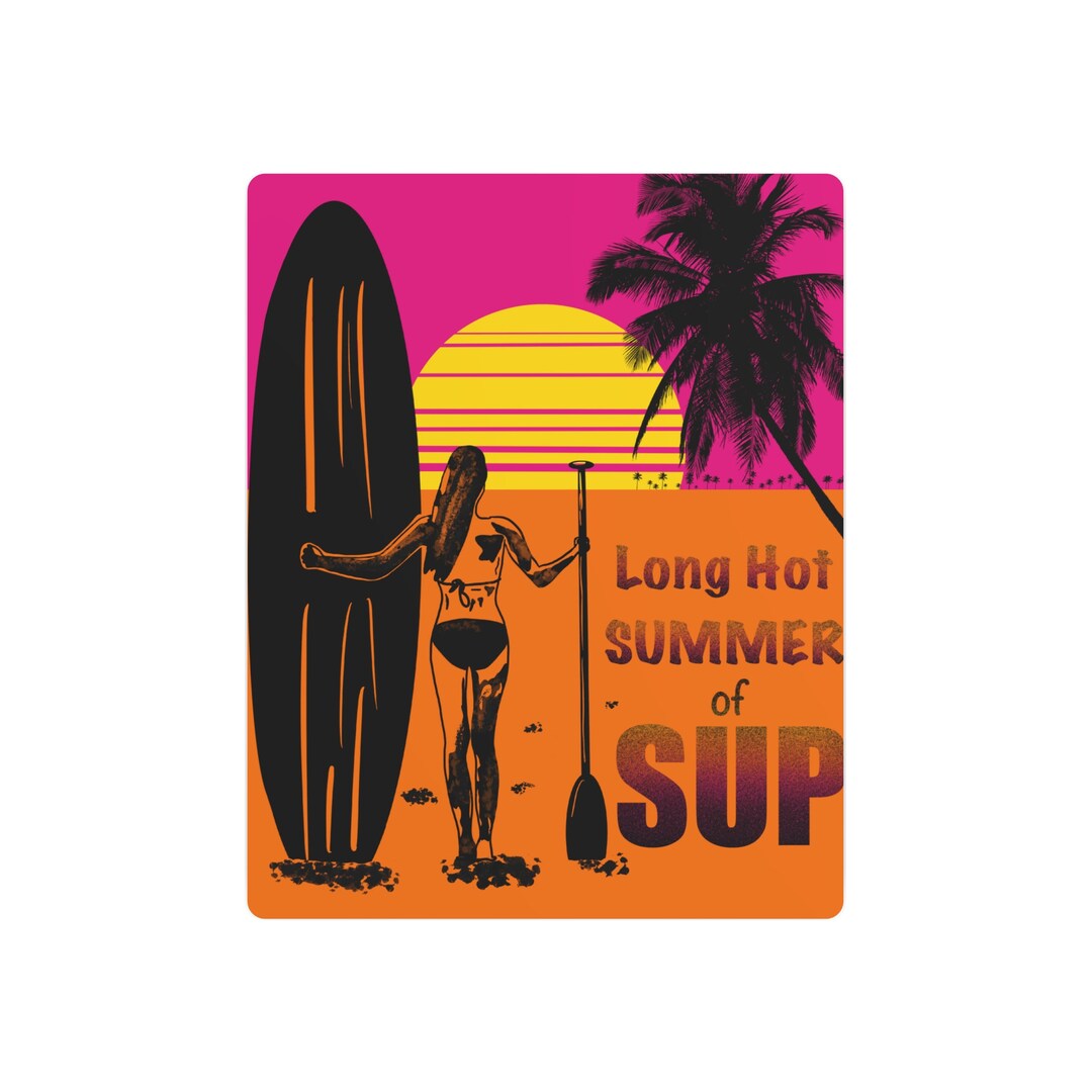 Sup Sign Long Hot Summer of SUP Metal Art Sign Gift for Paddle Boarders and SUP ...