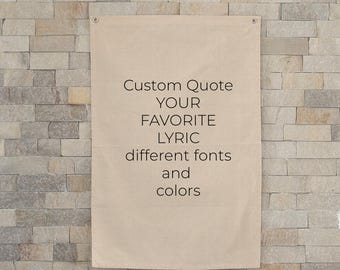 Personalized Quote Wall Flag Banner, Custom Lyrics Canvas Banner, Custom Phrase Typography Poster, Quote Art Print, Wedding Bedroom Decor