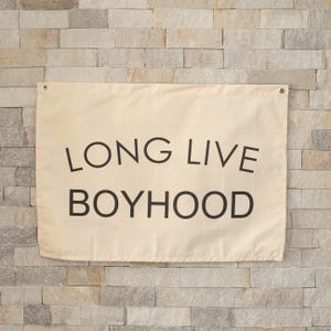Long Live Boyhood Canvas Flag Banner Baby Boy Room Wall Decor Kids Room Wall Art Decor Boys Bedroom Decor Brothers Nursery Decor