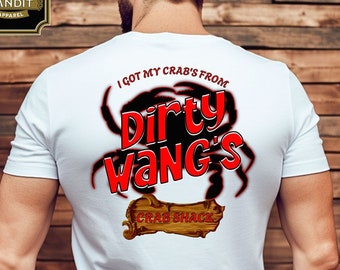 Dirty Wang's Crab Shack, Offensive T Shirts, Rude Novelty Shirt, Inappropriate Adult Humor, Pun Graphic Vintage TShirt with Funny Saying