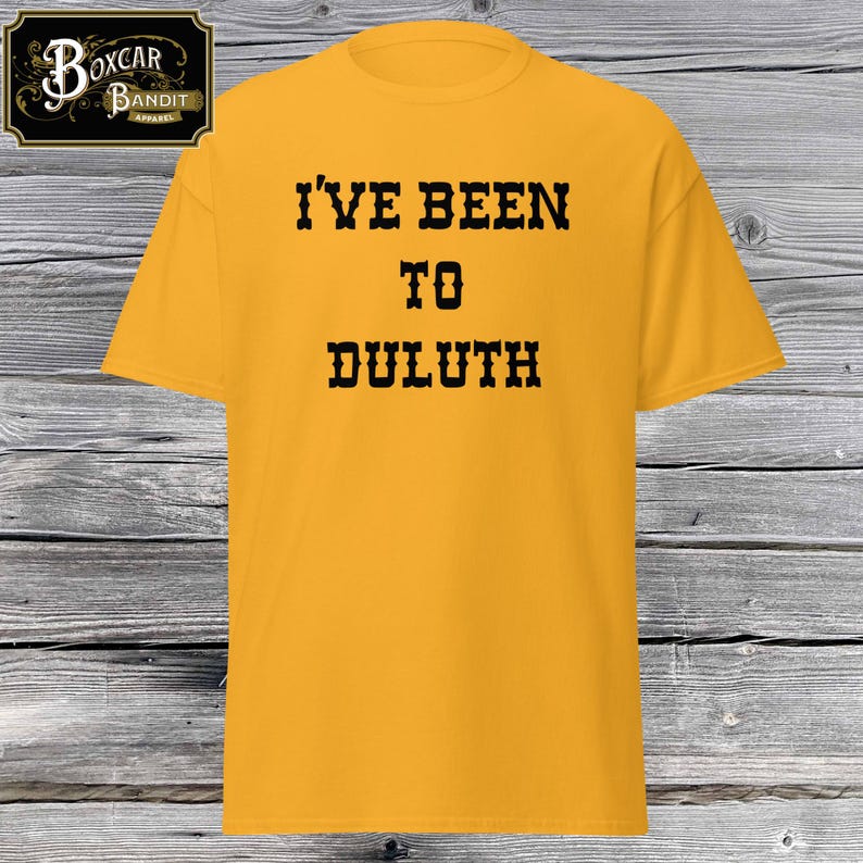 I've Been To Duluth, The Great Outdoors, John Candy, Dan Aykroyd, Unisex classic tee