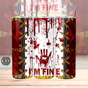 I&#39;m Fine True Crime Story 20oz Skinny Tumbler Wrap PNG Murder Show Mystery Crime Scene Sublimation Designs Print Download (9 FREE Designs)