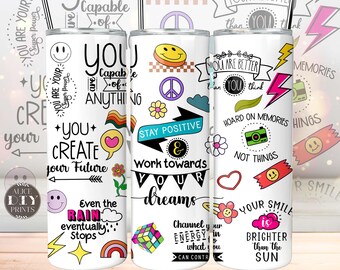 Stay Positive Create Your Future Quotes 20oz Skinny Tumbler Wrap Motivation Affirmations PNG Sublimation Designs (Plus 9 FREE Designs)