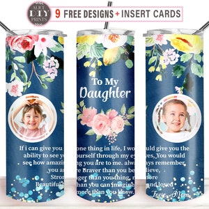 Message To My Daughter Add Your Own Picture 2 Photo Frames 20oz Skinny Tumbler Wrap PNG Sublimation Designs Download (Plus 9 FREE Designs)