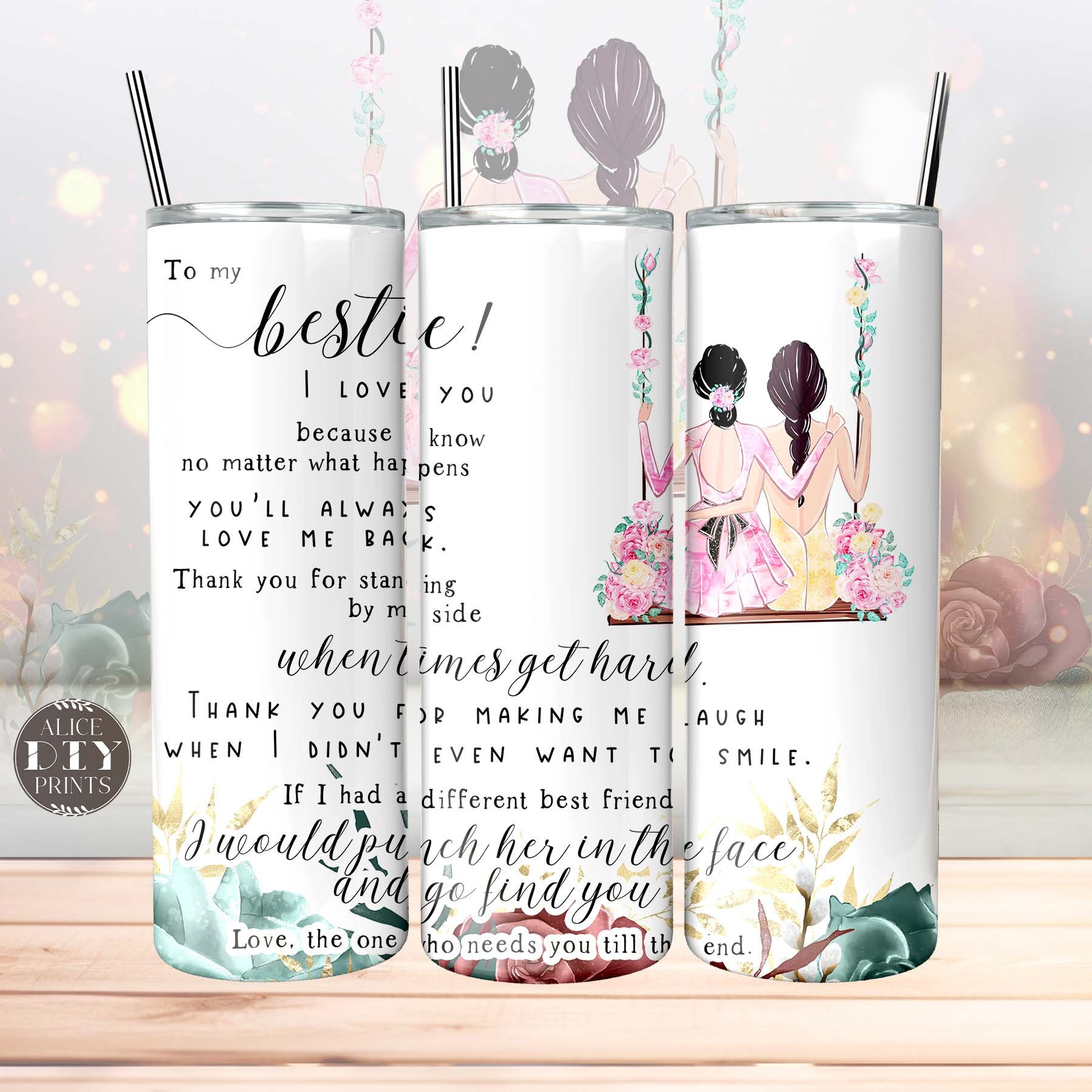 To My BESTIE Friend Floral Quote 20oz Skinny Tumbler Wrap Friendship Best Friend PNG Sublimation Designs Download (Plus 9 FREE Designs)