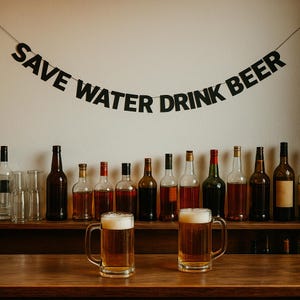Ahorra agua y bebe cerveza – Pancarta con letras negras