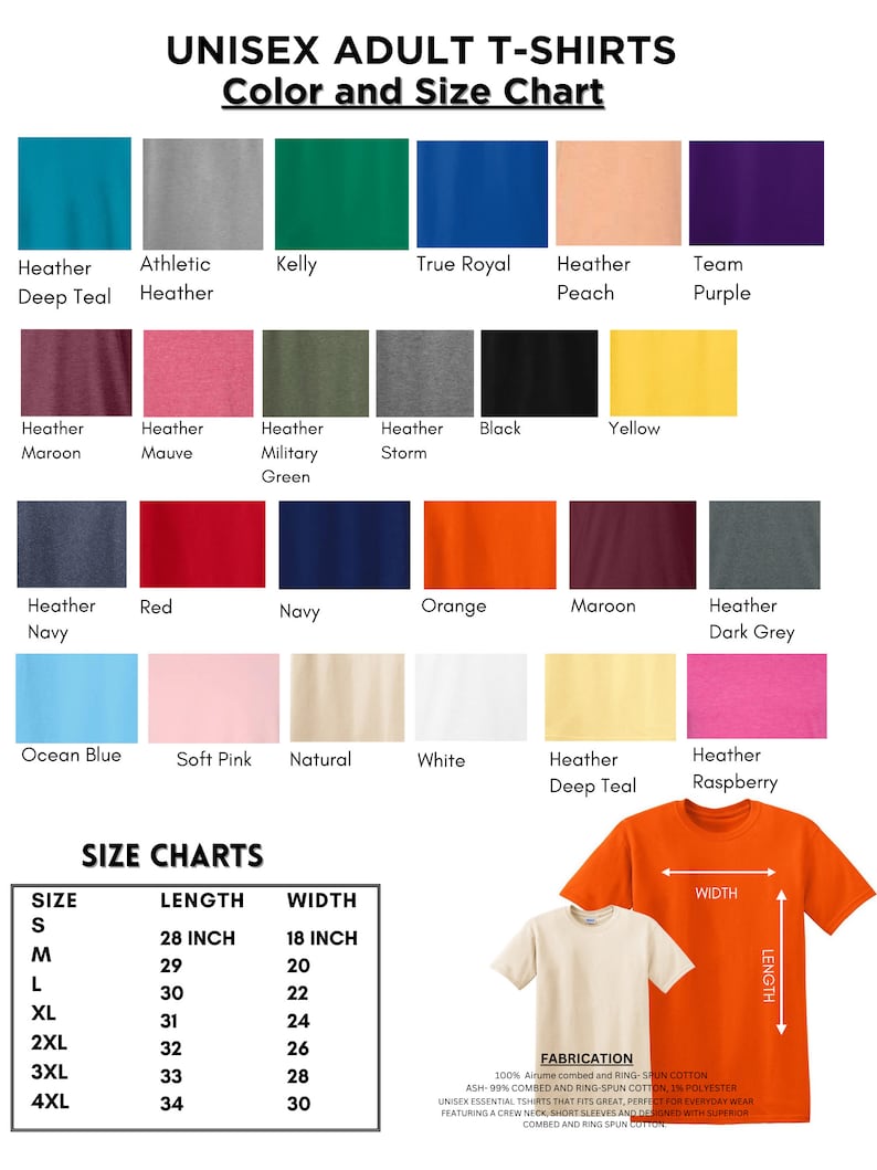 Peut inclure: Tableau des tailles pour t-shirts unisexes adultes avec des &eacute;chantillons de couleurs et des mesures en pouces. Le tableau pr&eacute;sente 14 couleurs diff&eacute;rentes, notamment Heather Deep Teal, Athletic Heather, Kelly, True Royal, Heather Peach, Team Purple, Heather Maroon, Heather Mauve, Heather Military Green, Heather Storm, Black, Yellow, Heather Navy, Red, Navy, Orange, Maroon, Heather Dark Grey, Ocean Blue, Soft Pink, Natural, White, Heather Deep Teal, et Heather Raspberry. Le tableau des tailles indique la longueur et la largeur des t-shirts en pouces pour les tailles S, M, L, XL, 2XL, 3XL et 4XL.