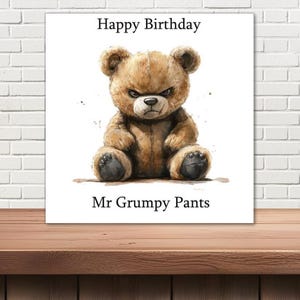 Carte d'anniversaire - Jardinage - Nounours grincheux rigolo - Pantalon Mr Grincheux - Joyeux anniversaire