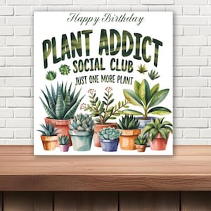 Verjaardagskaart Tuinieren - Funny Plant Addict - Proficiat met je verjaardag
