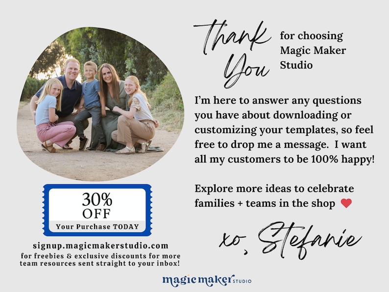 May include: A light grey card featuring a family photo and text that reads "Thank You". It also includes a 30% off coupon and promotes Magic Maker Studio, offering free resources and discounts.