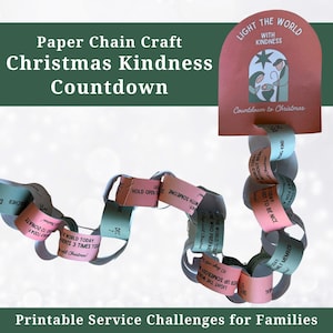 May include: A paper chain craft for Christmas kindness, featuring a countdown with colorful paper links. The links are in shades of pink, green, and blue, with printed service challenges. The top of the chain has a decorative header with the text "Light the World with Kindness."