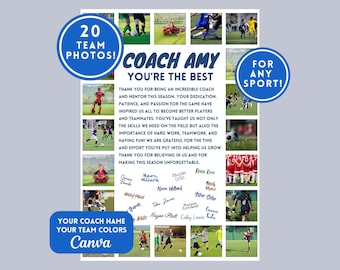 May include: A blue and white printable poster with a collage of 20 photos of a youth sports team. The poster has the text "Coach Amy You're the Best" and a message thanking the coach for their dedication, patience, and passion. The poster also includes the text "For Any Sport!" and "Your Coach Name Your Team Colors Canva".