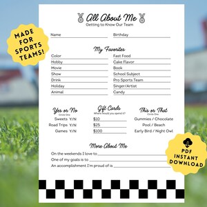 May include: A printable "All About Me" worksheet for sports teams. The worksheet includes sections for personal information, favourite things, yes or no questions, gift card ideas, this or that choices, and more about me. The worksheet is designed to be filled out by team members.