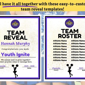 May include: Two templates for team reveal and roster. The "Team Reveal" template includes a name, team name, and coach's name. The "Team Roster" template has space for athlete names. Both templates have a purple border and the text "You'll have it all together with these easy-to-customise team reveal templates!"