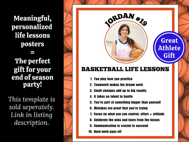 May include: A printable basketball life lessons poster with a photo of a young woman holding a basketball. The poster is titled "Basketball Life Lessons" and includes 10 life lessons, such as "You play how you practice" and "Hard work pays off".