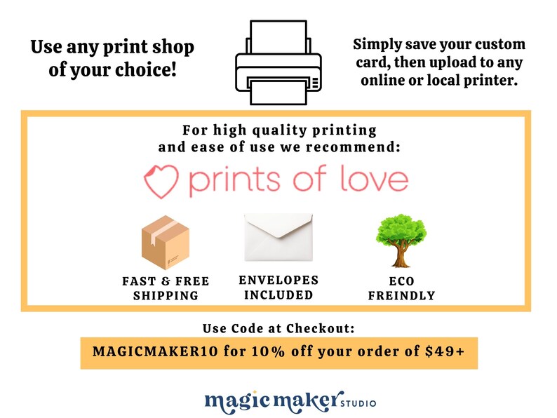 May include: An advertisement for a print shop with the text "Use any print shop of your choice!" and "Simply save your custom card, then upload to any online or local printer." The ad recommends "prints of love" and includes icons for fast shipping, envelopes, and eco-friendly options.
