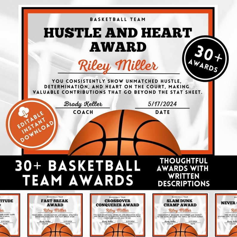 May include: A printable basketball team award certificate with a basketball graphic and the text "Hustle and Heart Award". The certificate is customizable with the player's name, coach's name, and date. It also includes the text "30+ Awards" and "Editable Instant Download".