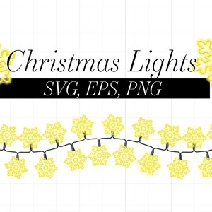May include: A string of yellow snowflake-shaped Christmas lights on a white background. The text "Christmas Lights SVG, EPS, PNG" is above the lights.
