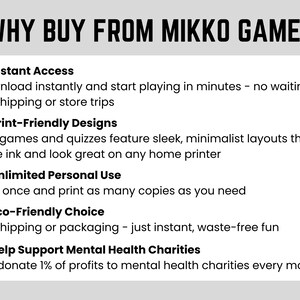 Why buy from Mikko Games?
- Download and start playing in minutes
- Print-friendly designs
- Unlimited personal use
- Eco-friendly choice
- Help support mental health charities