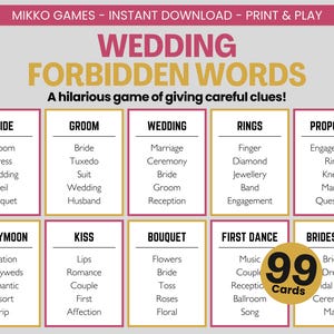 Puede incluir: Un juego de boda imprimible titulado "Wedding Forbidden Words". El juego incluye 99 tarjetas y presenta categorías como "Novia", "Novio", "Boda", "Anillos", "Propuesta", "Luna de miel", "Beso", "Ramo", "Primer baile" y "Dama de honor".