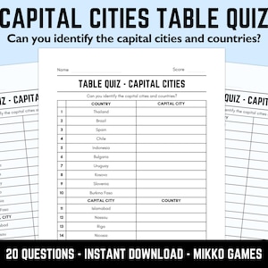 May include: A printable quiz sheet titled "Capital Cities Table Quiz". The quiz has a fill-in-the-blank format, with a list of countries and spaces to write the capital cities. The text "20 QUESTIONS - INSTANT DOWNLOAD - MIKKO GAMES" is at the bottom.