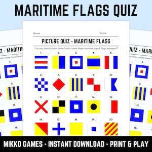 May include: A printable maritime flags picture quiz featuring twenty numbered signal flags in various colours including red, blue, yellow, white, and black. The document includes the title Maritime Flags Quiz and instructions to identify each flag.