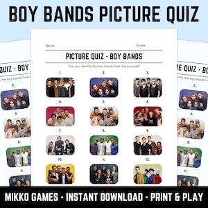 May include: A printable "Boy Bands Picture Quiz" sheet with images of boy bands. The quiz includes a name and score section, with 12 numbered images to identify. The text "MIKKO GAMES - INSTANT DOWNLOAD - PRINT & PLAY" is at the bottom.
