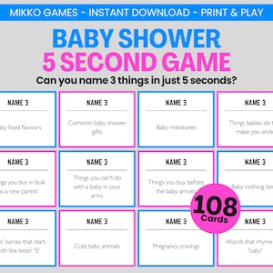 May include: A printable baby shower game with a gray background. The game is titled "Baby Shower 5 Second Game" and asks players to name three things in five seconds. Includes 108 cards with various baby-related prompts.