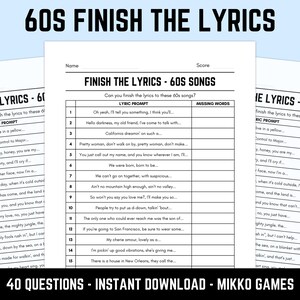 May include: A printable game sheet titled 60S FINISH THE LYRICS featuring a table with 15 numbered rows. Each row contains a lyric prompt from a 1960s song and a blank column for missing words. The header includes spaces for Name and Score.