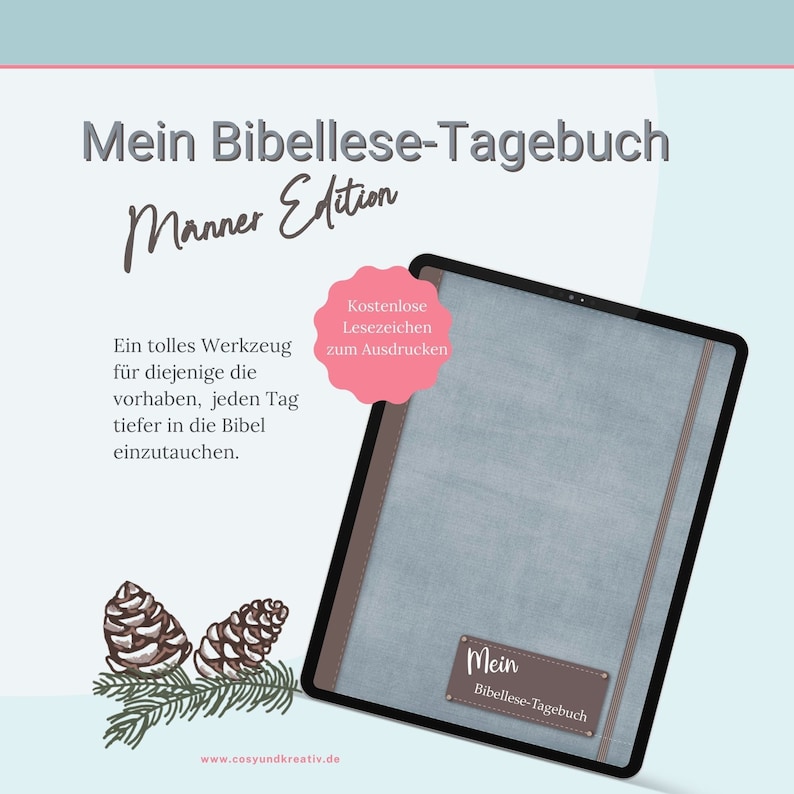 May include: A blue and brown journal with the text "Mein Bibellese-Tagebuch" and "Manner Edition". The journal has a textured cover and a brown leather-like border. The text "Kostenlose Lesezeichen zum Ausdrucken" is in a pink circle.