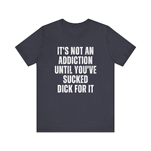 Unhinged Shirt Embarrassing t-shirts inappropriate tshirt gift exchange Funny wife shirt Sarcastic humor shirt Funny Embarrassing shirt image 9