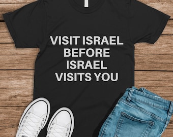 Visit Israel T-Shirt: Jewish Pride, Hebrew Support Israel Tee