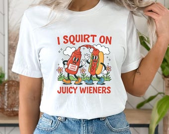 T-shirt voor ongepaste humor: spuit op Juicy Wieners, Cringe Gag-cadeau