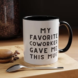 Favorite Coworker Going Away Gift Coffee Mug Funny Sarcastic Office Mug Humor Workplace New Job Promotion Retirement Birthday Gifts for Boss
