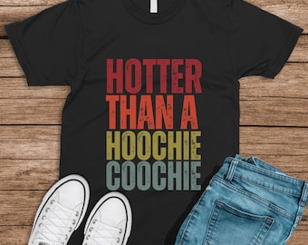 Camiseta "Más caliente que un Hoochie Coochie": Camiseta de verano de música country de los 90