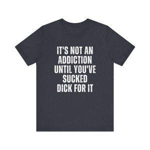 Unhinged Shirt Embarrassing t-shirts inappropriate tshirt gift exchange Funny wife shirt Sarcastic humor shirt Funny Embarrassing shirt image 6