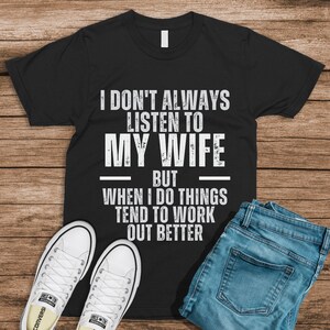 funny shirt for husband Shirt Gift For Him Funny Husband Shirt Gift From Wife Anniversary Gift For Him, Gift For Husband Anniversary Present