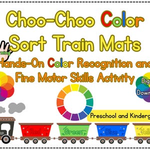 May include: A colorful educational graphic with the text "Choo-Choo Color Sort Train Mats". It features a train with red, green, blue, and yellow cars, and a color wheel. The image is designed for preschool and kindergarten learning.