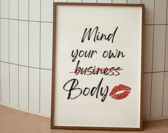 Mind Your Own Body Feminist Poster, Pro Choice Art (Digital Download)