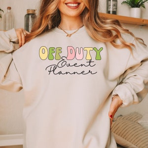 Event Planner Birthday gift Wedding Planner shirt Party Organizer Sweatshirt Birthday Specialist present Coordinator Tee Party Planner gift