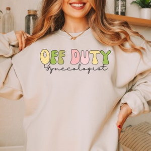 Gynecologist funny sweatshirt birthday gift Obgyn Graduation Gynecologist student Sweatshirt Gift for her Women in medicine Doula Sweatshirt