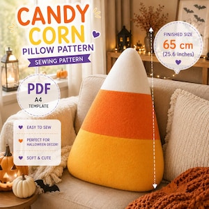 Könnte beinhalten: Ein Kissen in Form eines Zuckermaises mit weißen, orangen und gelben horizontalen Abschnitten. Der Text lautet: CANDY CORN PILLOW PATTERN SEWING PATTERN, PDF A4 TEMPLATE, EASY TO SEW, PERFECT FOR HALLOWEEN DECOR, SOFT & CUTE, FINISHED SIZE 65 cm.